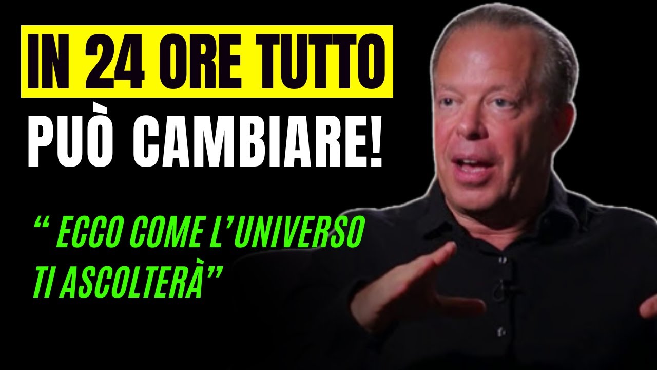 RIVELATO: La Tecnica in 3 Passaggi per Far Rispondere l’Universo in 24 Ore | Joe Dizpenza