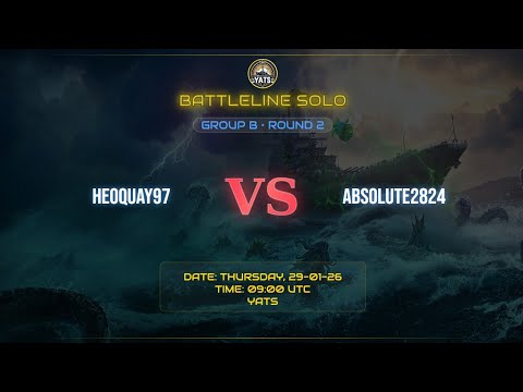 BATTLELINE SOLO [GROUP B: ROUND 2]. HEOQUAY97 VS ABSOLUTE 2824