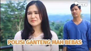 FTV SCTV Polisi Ganteng Mah Bebas  Fauzan Nasrul M