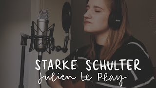 Starke Schulter (Cover) - Julian Le Play | Sarah Ida