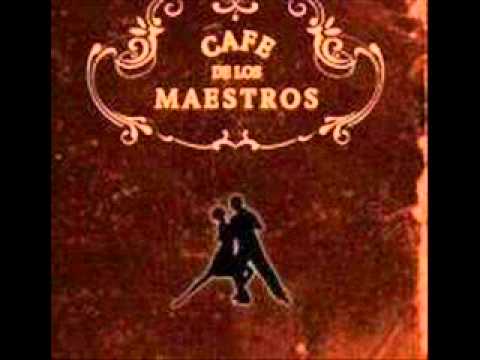 Cafe de los Maestros - Si Sos Brujo