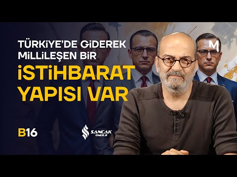 Devletin Mutfağı İstihbarattır - Savaş Şafak Barkçin | Bi' De Buradan Bak