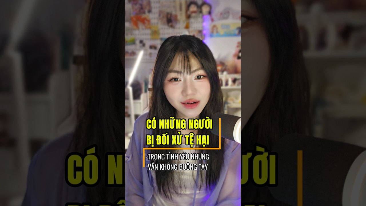 Nỗi sợ cô đơn đôi khi lớn hơn tổn thương bị đối xử tệ