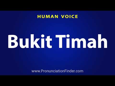 How To Pronounce Bukit Timah