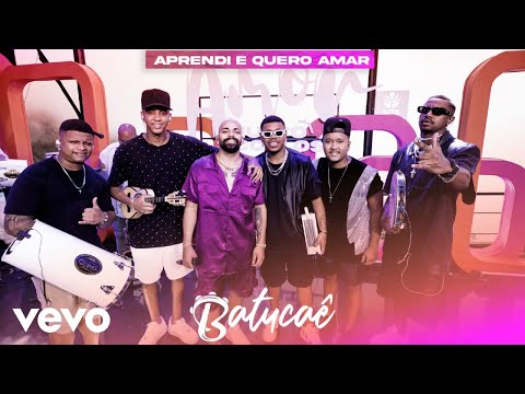 Batucaê - Aprendi E Quero Amar