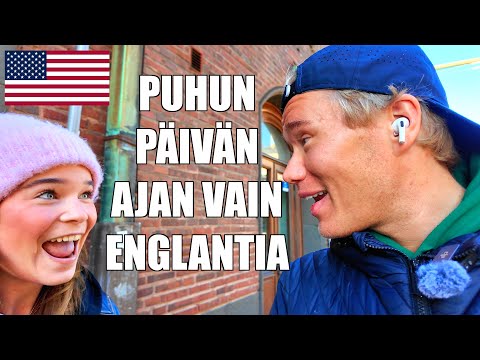 Puhuin päivän pelkkää Englantia