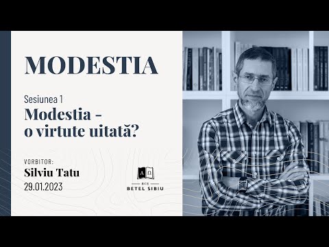 (1) Modestia -- o virtute uitată? - Silviu Tatu