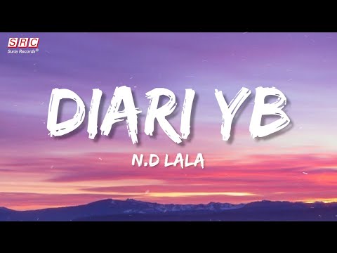 N.D Lala - Diari YB (Official Lyrics Video)