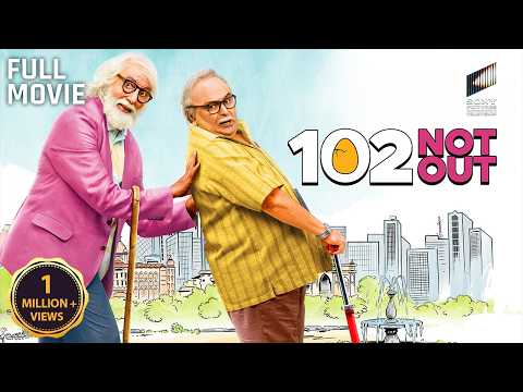 102 Not Out | Starring Amitabh Bachchan, Rishi Kapoor & Vijay Raaz | Full Movie