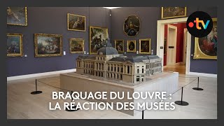 Braquage du Louvre : comment les musées Normands réagissent-ils ?