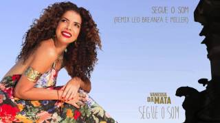 Vanessa da Mata - Segue O Som (Remix Leo Breanza e Miller) (Áudio Oficial)