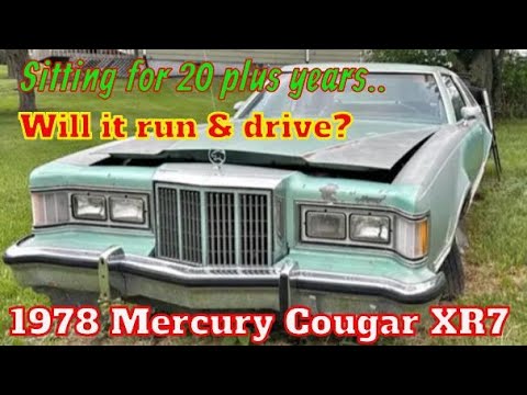Will it run? 1978 Mercury Cougar XR7 sitting for 20 plus years! Saved from the junkyard!