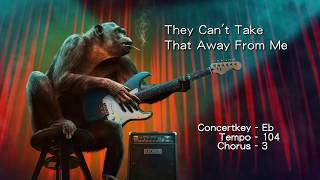 They Can't Take That Away From Me - ( Bb Instrument  )