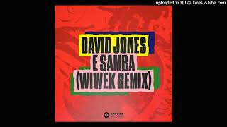 David Jones - E Samba (Wiwek Extended Remix) video