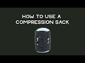 How To Use A Compression Sack NEMO