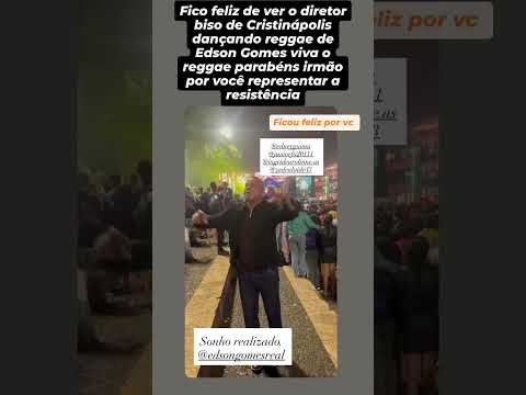 diretor biso realizar sonho realizado no show de Edson Gomes Sergipano de Cristinápolis Sergipe