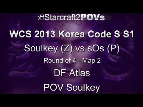SC2 HotS - WCS 2013 KR Code S S1 - Soulkey vs sOs - Ro4 - Map 2 - Atlas - Soulkey