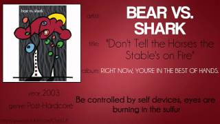 Bear vs. Shark - Don&#39;t Tell the Horses the Stable&#39;s on Fire (synced lyrics)