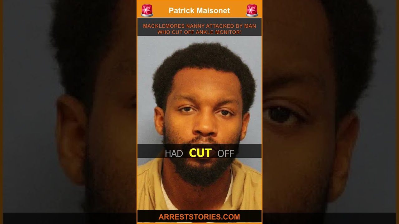 MACKLEMORES NANNY ATTACKED BY MAN WHO CUT OFF ANKLE MONITOR!