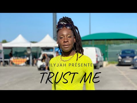 Sailyjah-Tust me