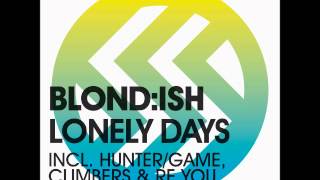 Blond:ish - Lonely Days [Hunter_Game Remix] - NM2