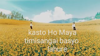 kasto Ho Maya Timi sanga basyo  chhewang lama lahu