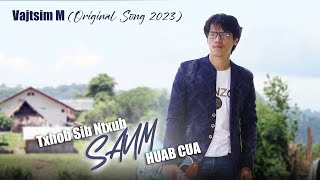 Vajtsim M - Txhob Sib Ntxub Saum Huab Cua (Original Song 2023)