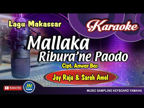Mallaka Riburane Paodo_Karaoke Lagu Makassar_Tanpa Vocal_Jay Raja & Sarah Amel