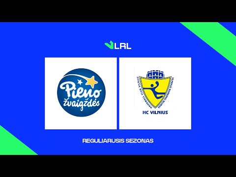 LRL. Pasvalio „Pieno žvaigždės“ - HC „Vilnius“