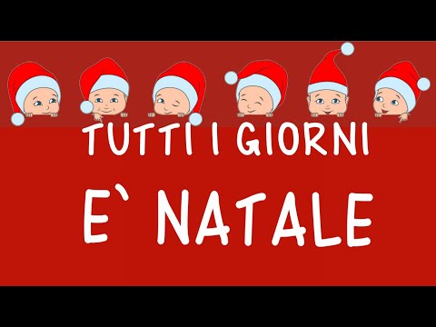 TUTTI I GIORNI E` NATALE- canzone-  testo in descrizione- link con attività + testo-