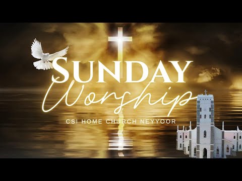 Sunday Worship Live!   | CSI Home Church Neyyoor | 11th January 2026 8.00 AM