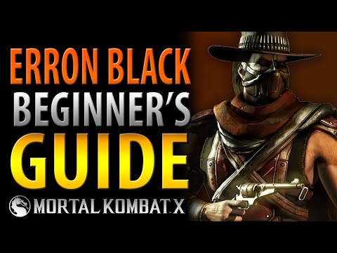 ERRON BLACK Beginner's Guide - Mortal Kombat X - All You Need To Know!