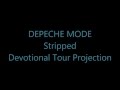 Depeche Mode - Stripped | Devotional Tour Projection (HD)