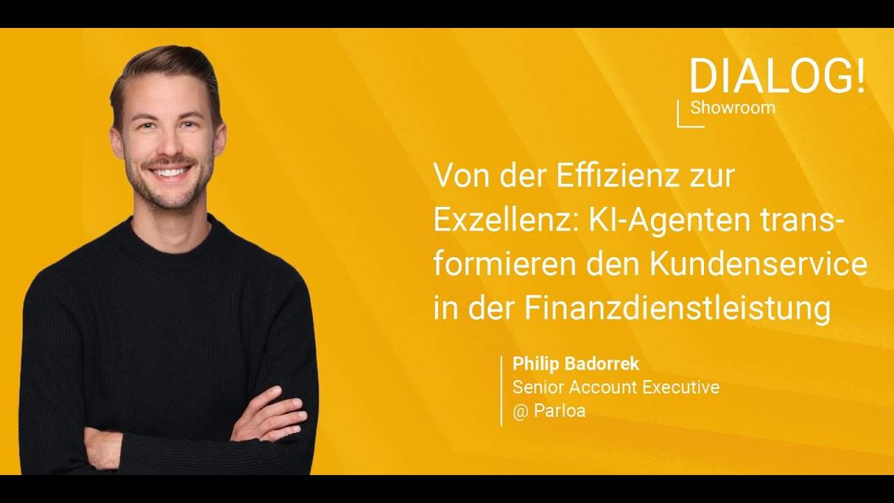 Video: Von der Effizienz zur Exzellenz: KI-Agenten transformieren den Kundenservice in der Finanzdienstleistung / Parloa @ DIALOG! Showroom (online) #CCW2025Preview