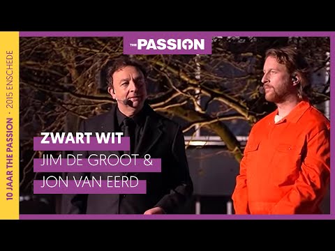 Zwart Wit - Jim de Groot & Jon van Eerd | The Passion 2020