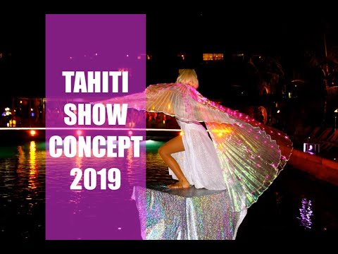 TAHITI SHOW CONCEPT - 2019 CORPORATE ENTERTAINMENT PRODUCTIONS