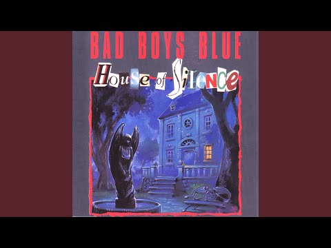House Of Silence 12 Mix - Bad Boys Blue