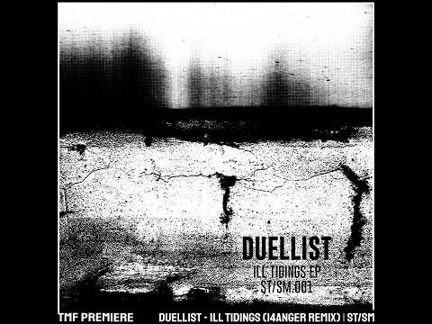 PREMIERE: Duellist - Ill Tidings (14anger Remix) [ST/SM.001]