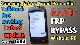 Samsung Galaxy G532f Frp Bypass | G532F Grand Prime Plus FRP Bypass Talk back not working New Trick