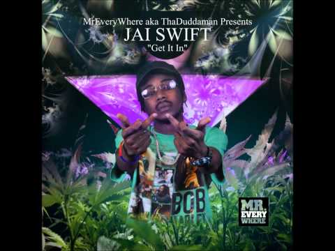 Jai Swift - "Get It In" (prod Jai Swift)