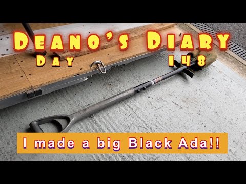 Deano’s Diary Day 148 - I Made A Big Black Ada!