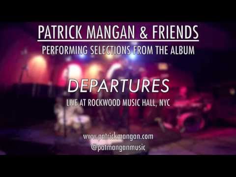 Patrick Mangan & Friends Live at Rockwood Music Hall