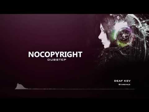 DEAF KEV - Starchild [NoCopyright Dubstep]
