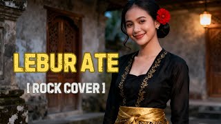 Download lagu Lagu Sasak LEBUR ATE Cover Rock Terbaru Paling Enak Didengar mp3