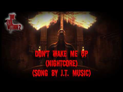 Don't Wake Me Up (NightCore) (Song By J.T. Music)