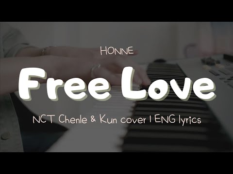 [ENG LYRICS]NCT Chenle & Kun—Free Love cover
