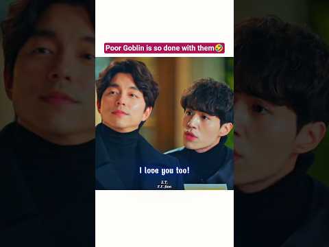 Poor Goblin is done with them 😂😄 | Goblin | Gong Yoo & Kim Go Eun #goblin #gongyoo #kdrama #shorts