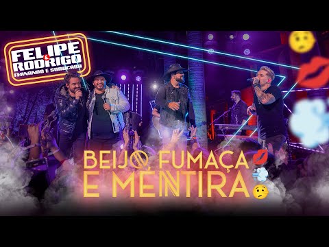 Felipe e Rodrigo part. Fernando & Sorocaba - Beijo, Fumaça e Mentira (Clipe Oficial) #NoSentimento