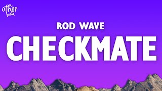 Rod Wave - Checkmate (Lyrics)