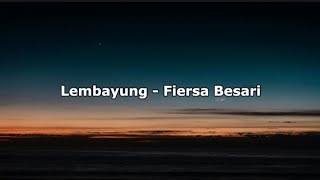 Download lagu Fiersa Besari - Lembayung||Lirik lagu mp3